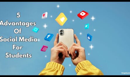 5 Advantages Of Social Media For Students