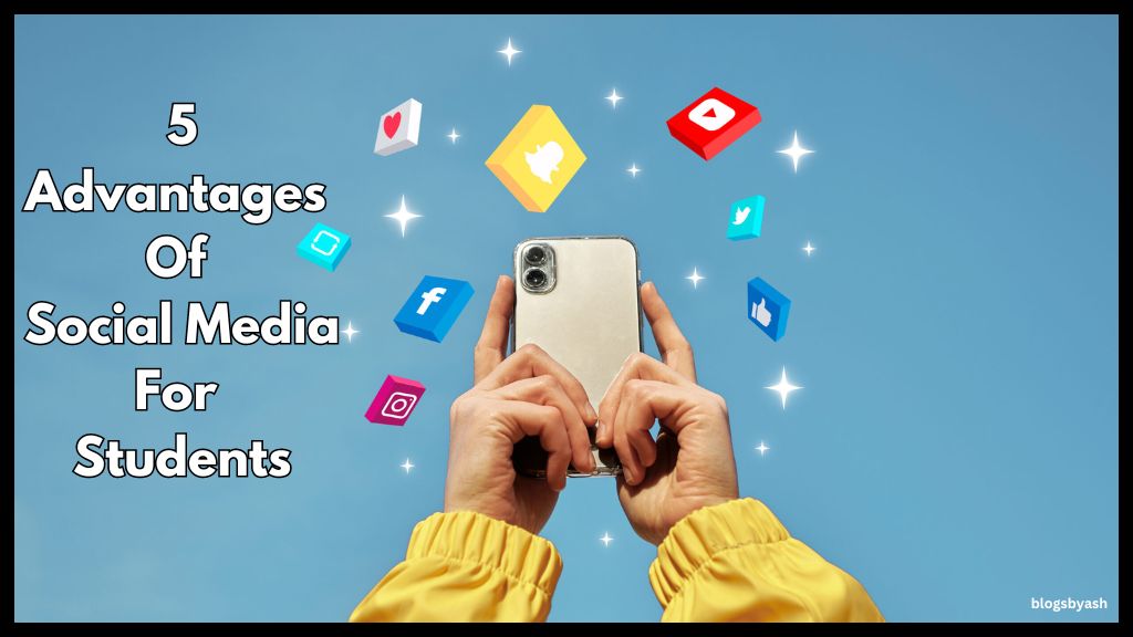 5 Advantages Of Social Media For Students