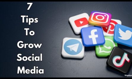 7 Tips To Grow Social Media