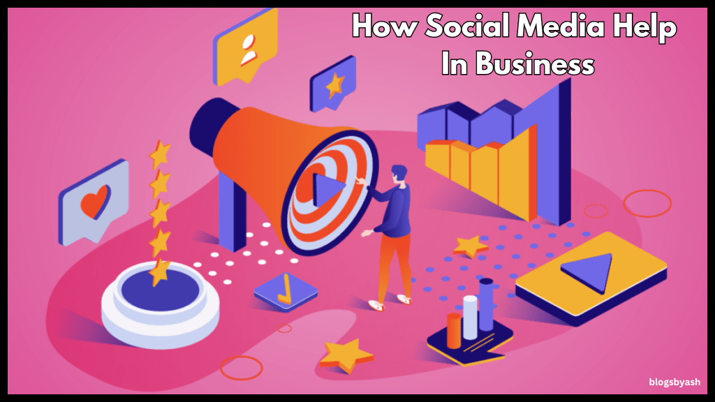 How Social Media Help In Business