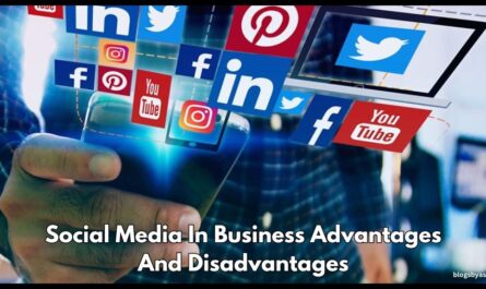 Social Media In Business Advantages And Disadvantages