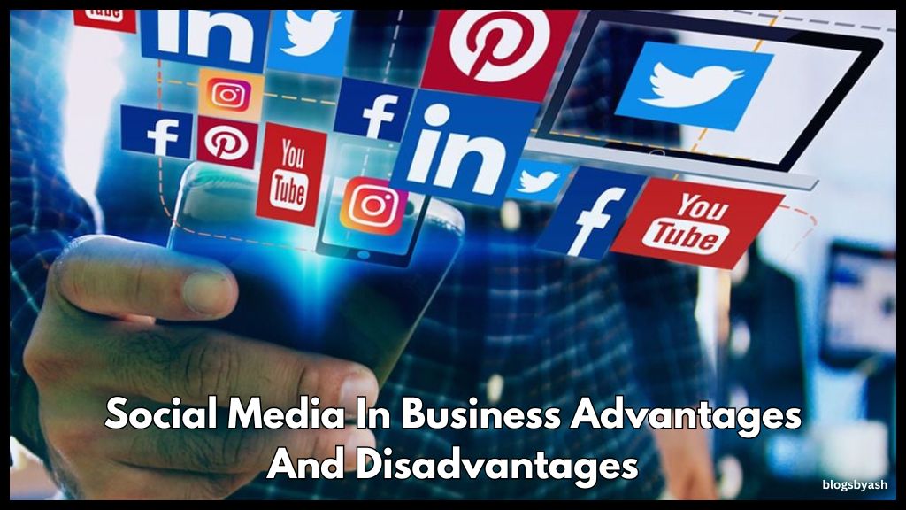 Social Media In Business Advantages And Disadvantages