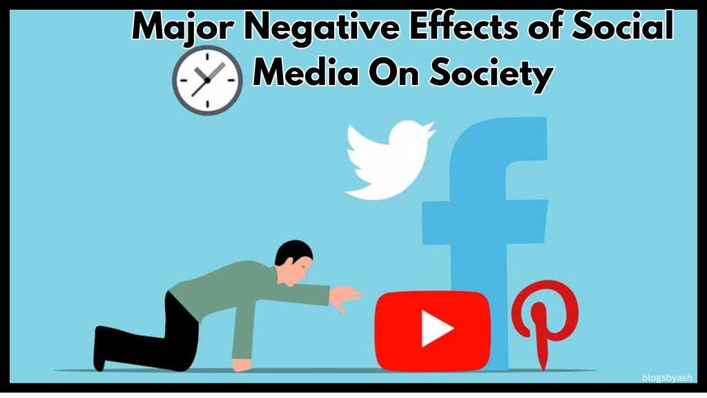 Negative Effects of Social Media On Society