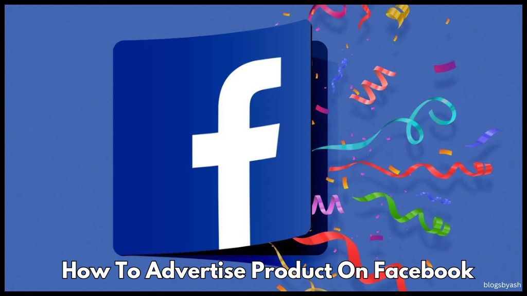 How To Advertise Product On Facebook